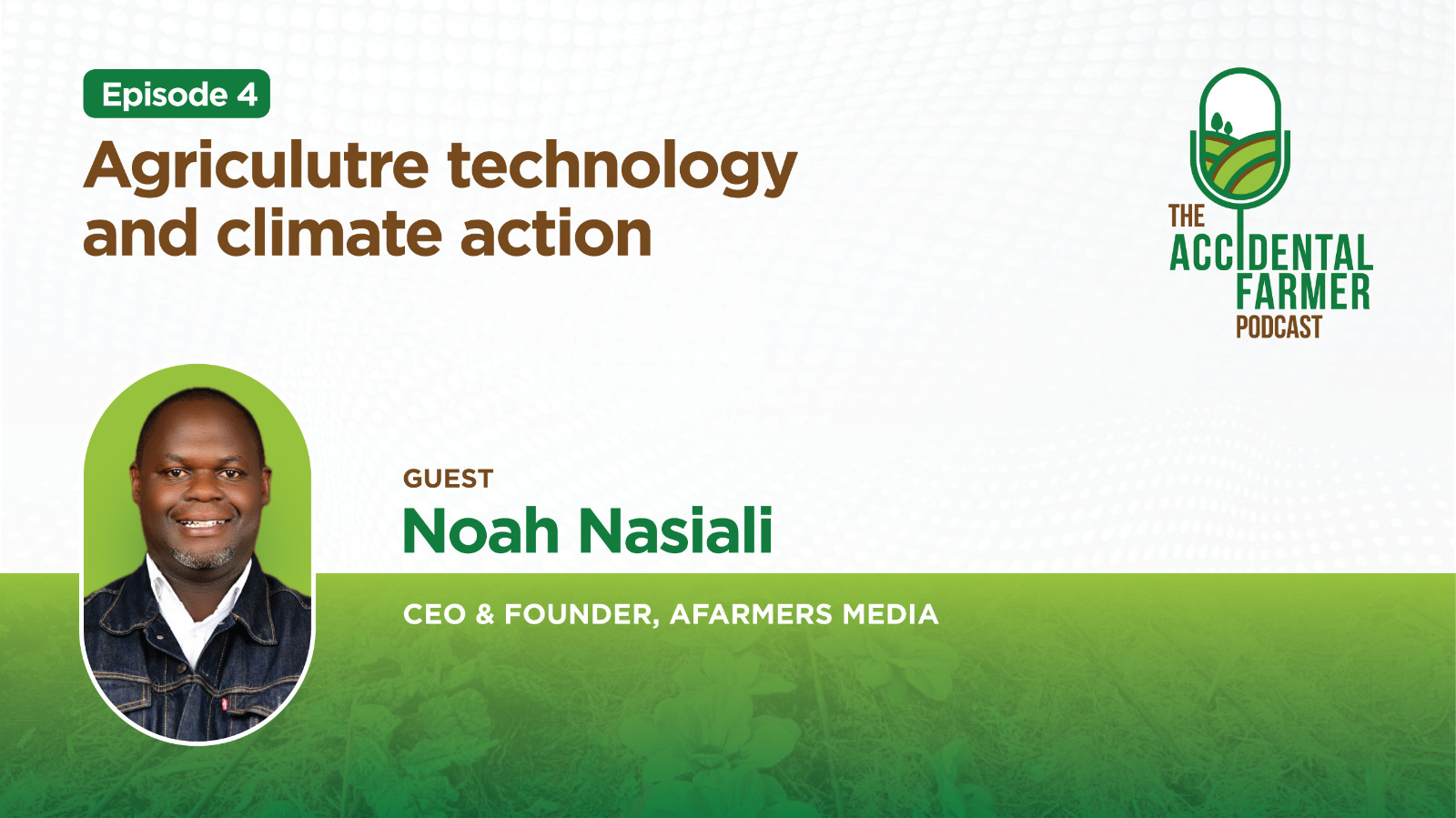 Episode 4 Noah - The Accidental Farmer